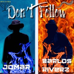 Don't Follow (Feat. Barlos Riverz)