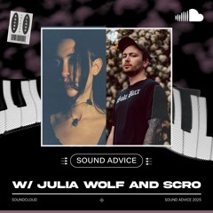 Sound Advice: Julia Wolf and Scro