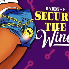 Daddy E - Secure The Wine