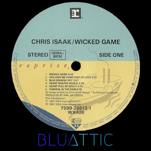 Stream Chris Isaak - Wicked Game (Blu Attic Edit) by Blu Attic | Listen  online for free on SoundCloud