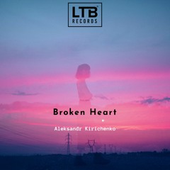 Aleksandr Kirichenko - Broken Heart