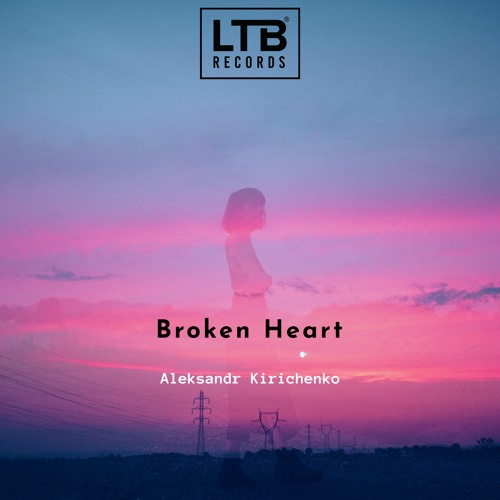 Aleksandr Kirichenko - Broken Heart