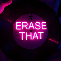 Erase That
