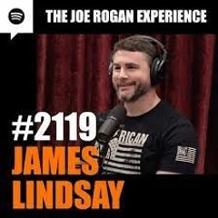 JRE The Joe Rogan Experience #2119 - James Lindsay