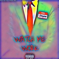 "Watch Me Work" by Stapes