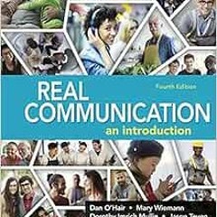 [ACCESS] PDF 💔 Real Communication by Dan O'Hair,Mary Wiemann,Dorothy Imrich Mullin,J