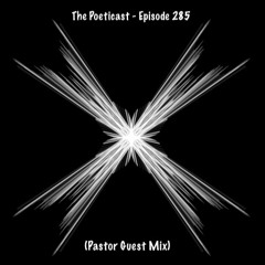 The Poeticast - Episode 285 (PASTOR Guest Mix)