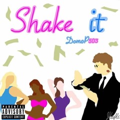 Shake It (Prod by SitrusBeats x Holdupholy)