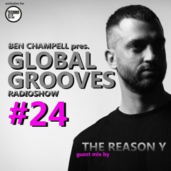 Global Grooves Episode 24 w/ The Reason Y