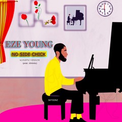 No Side Chick (Acoustic Version)prod by 10minutz