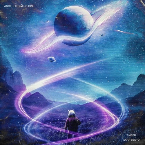 EMBER & Sara Benyo - Another Dimension