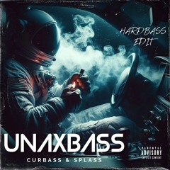 CURBASS FT SPLASS - UNAXBASS