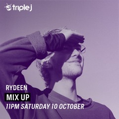 Rydeen Triple J Mix Up 10/10/20
