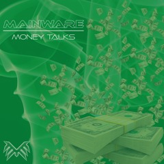 Mainware - Money talks