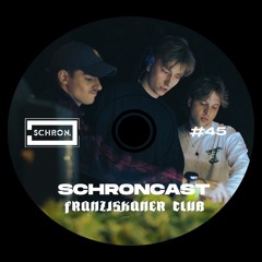SCHRONCAST #45 - 𝕱𝖗𝖆𝖓𝖟𝖎𝖘𝖐𝖆𝖓𝖊𝖗 𝕮𝖑𝖚𝖇 live at Locals Night / 14.08