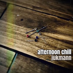 Afternoon Chill
