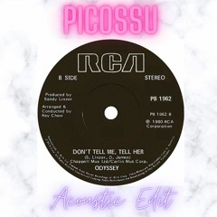 Don't Tell Me Tell Her - (PiCOSSU Acoustic edit)