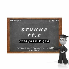 <Stunna Pt.2> Ft. CHINO$ANI
