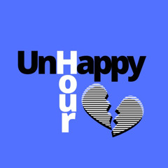 Unhappy Hours