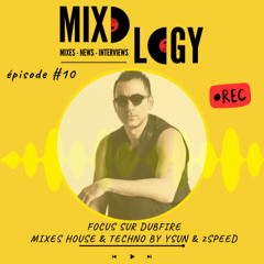 Mixology 10 – Focus Dubfire, Breakbeat by Ysun & Techno by 2 Speed