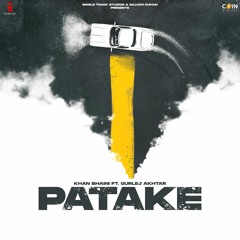 Patake By Khan Bhaini featuring Gurlez Akhtar | Coin Digital | New Punjabi Songs 2022