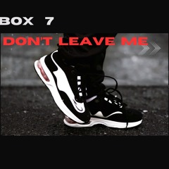 Don't Leave Me  ( Please ) radio mix