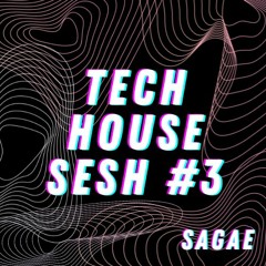 TECH HOUSE SESH #03