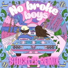 No Broke Boys (Stockler Remix) [pitch +1, Extended Free DL]