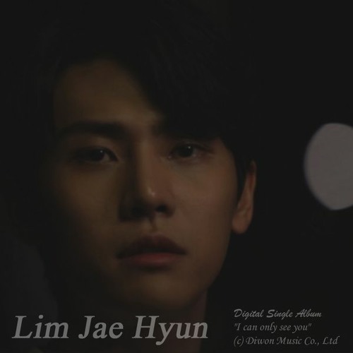 Lim Jae Hyun (임재현) - 너밖에 안보여 (I Can Only See You)
