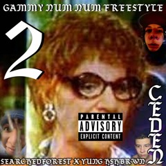 Gammy num num freestyle PART TWO