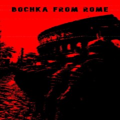 Bochka From Rome FREE DL