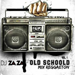 DJ ZAZA - MIX REGGAETON OLD SCHOOL VOL.1