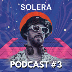 SOLERA - Podcast #3