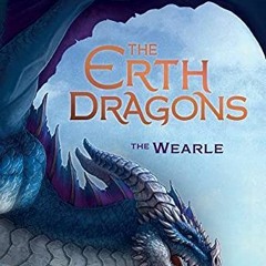 GET KINDLE PDF EBOOK EPUB The Wearle (The Erth Dragons #1) (1) by  Chris d'Lacey 🧡