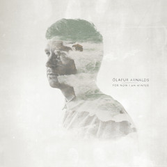 Arnalds: For Now I Am Winter (Kiasmos Mix)