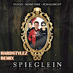SPIEGLEIN feat Pazoo, Noisetime & Schalldicht HARDSTYLEZ REMIX