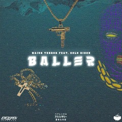 Baller (feat. Solo Rider) [Prod. By Major Terror] .mp3
