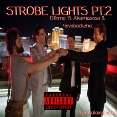 Strobe Lights Pt.2 ft.Akumasosa & 4evabackend (Prod.Galaxybeatz)