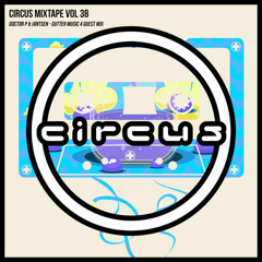 Circus Mixtape Vol 38 - Doctor P & Jantsen - Gutter Music 4 Guest Mix