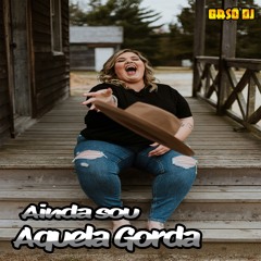 Gasó - Ainda Sou Aquela Gorda