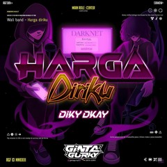 HARGA DIRIKU [ GINTA GURKY X DIKY DKAY ]
