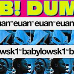 babylowsk1, euan  - dumb!
