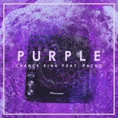 Presents - Chance King - Purple Feat. DJ Packo
