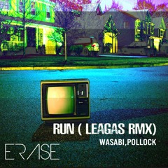 Wasabi,Pollock:  'Run' ( Leagas Remix) (Radio Mix)