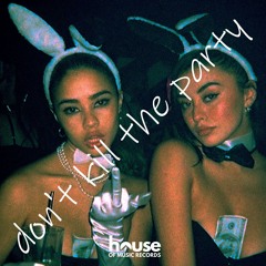 Don't Kill The Party