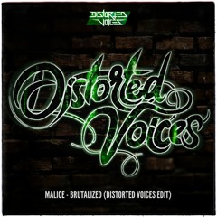 Malice - Brutalized (Distorted Voices edit)