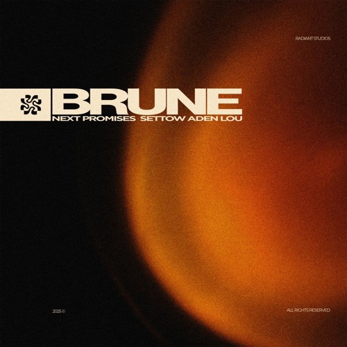 Next Promises, Settow, Aden Lou - Brune *SUPPORTED BY ALEX WANN*
