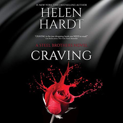download KINDLE 💛 Craving: The Steel Brothers Saga, Book 1 by  Helen Hardt,Sebastian