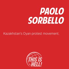 Kazakhstan's Oyan protest movement / Paolo Sorbello