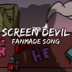 Screen Devil / FanMade Song [FNF: ENTITY]